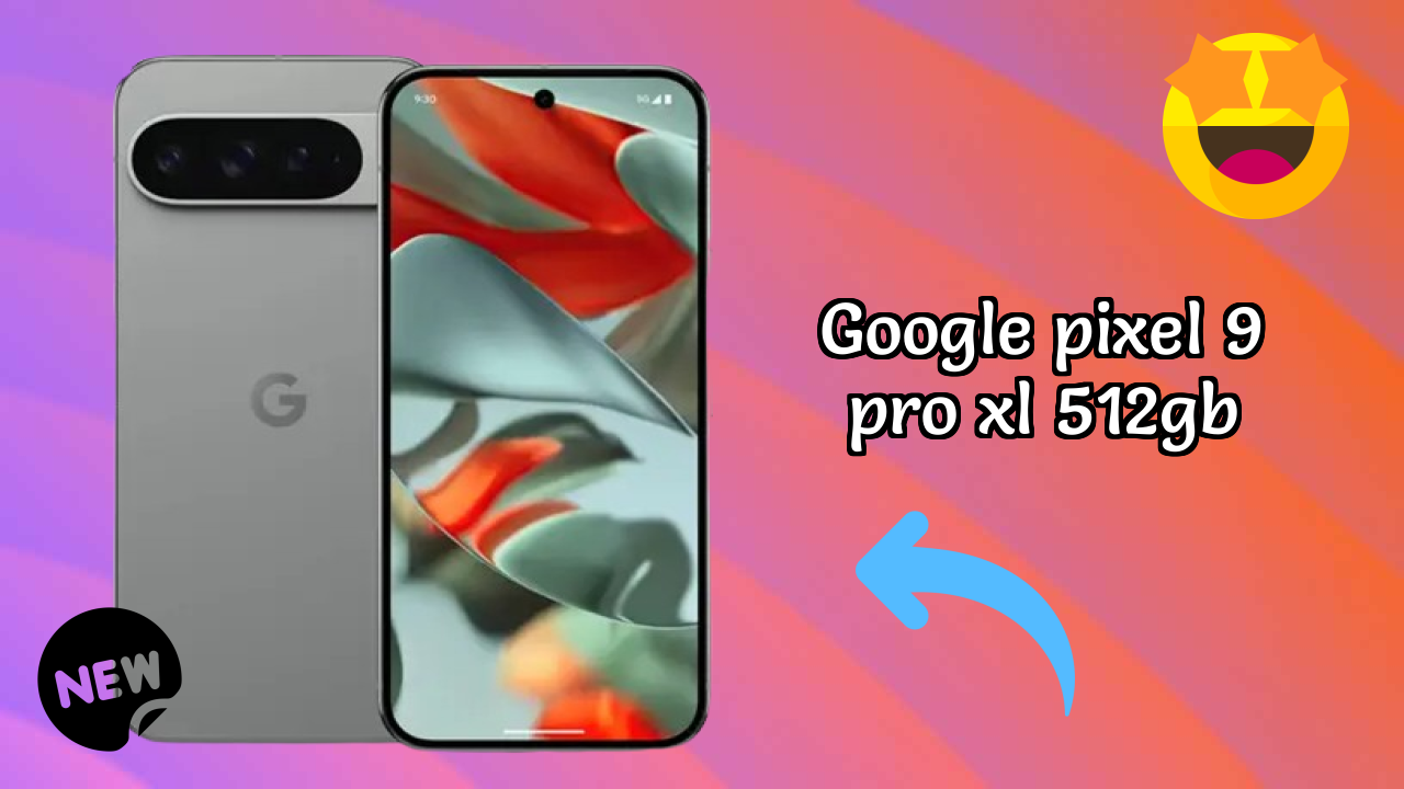 Google Pixel 9 Pro XL 512GB डिस्प्ले क्वॉलिटी: LTPO OLED समझाया गया