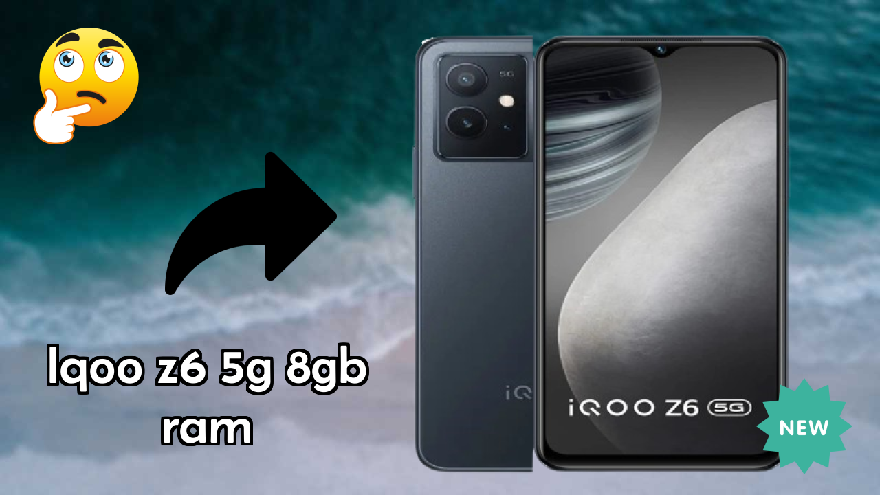 IQOO Z6 5G 8GB RAM 2026: नवीनतम मॉडल रिव्यु और फीचर्स