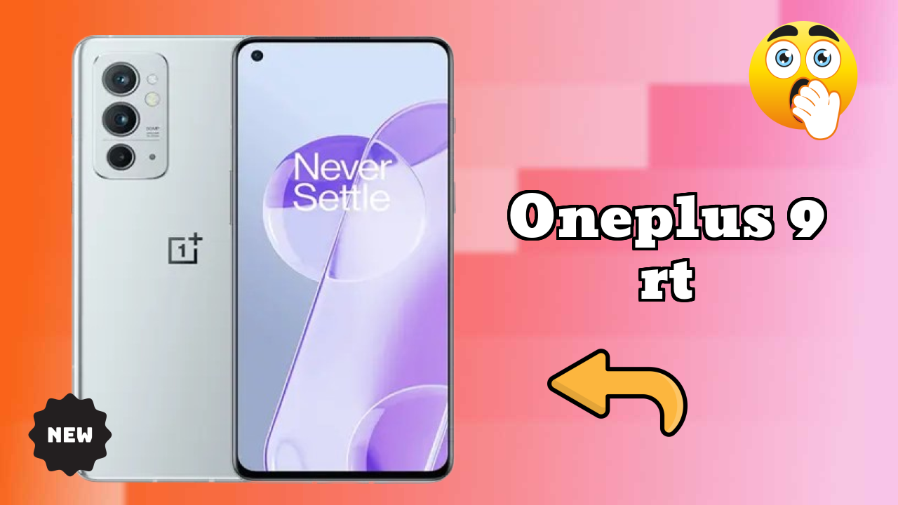 OnePlus 9 RT क़ीमत गिरावट: अब सिर्फ ₹39,599 उपलब्ध