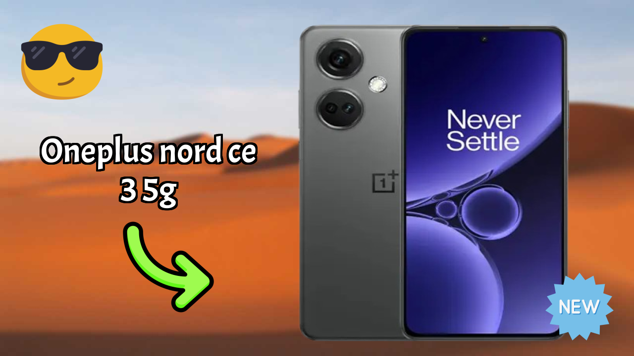 OnePlus Nord CE 3 5G 2026: संपूर्ण फीचर और रिव्यु