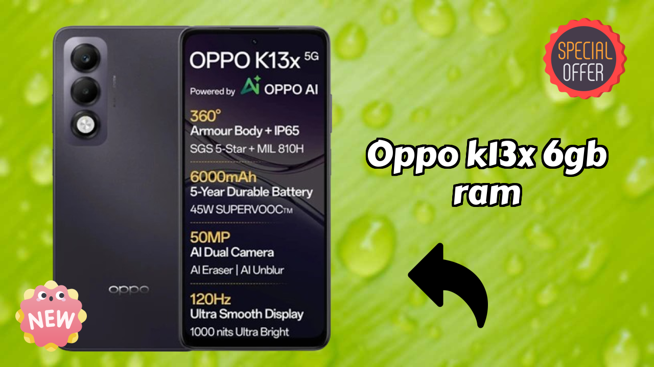 OPPO K13x 6GB RAM डिस्प्ले क्वॉलिटी: 6.67 Inches (16.94 Cm) स्क्रीन