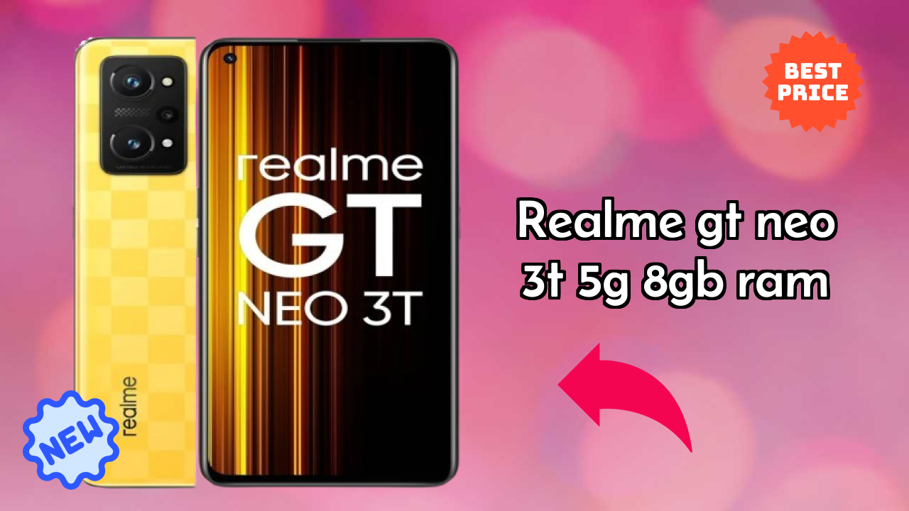 ₹24,999 पर Realme GT Neo 3T 5G 8GB RAM - पूरा शॉपिंग गाइड