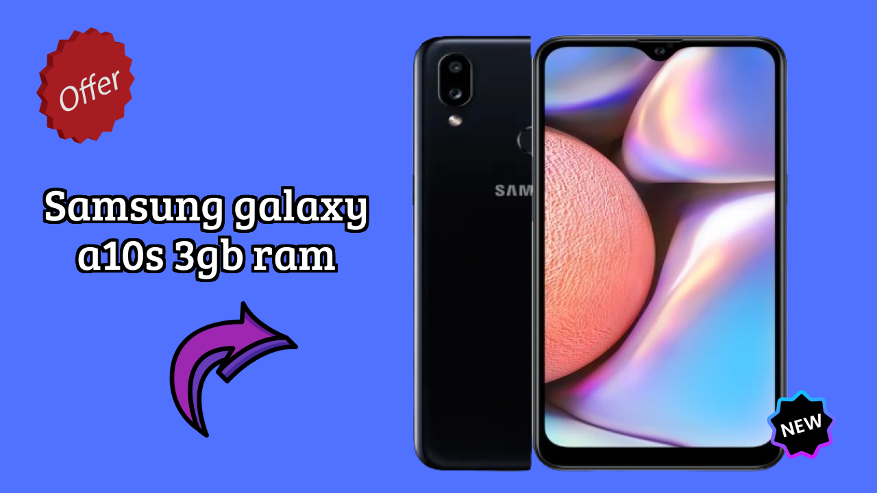 Samsung Galaxy A10s 3GB RAM 2026 बेस्ट फीचर्स समझाया गया