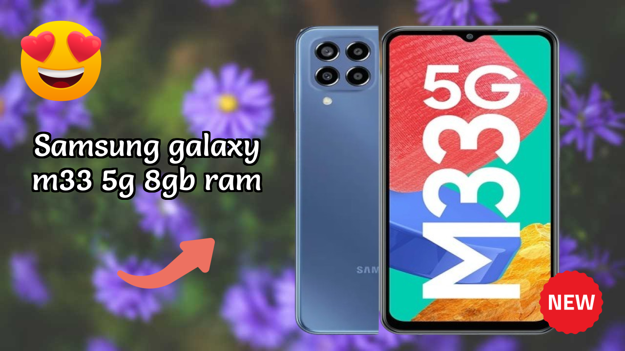 Samsung Galaxy M33 5G 8GB RAM 2026 शो टेस्ट – रियल जीवन परिणाम