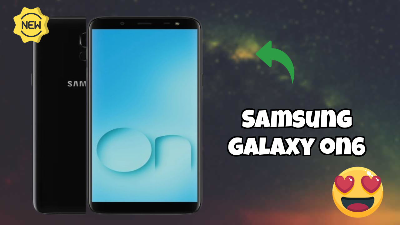 Samsung फैंस: Samsung Galaxy On6 अब सिर्फ ₹10,599 में उपलब्ध