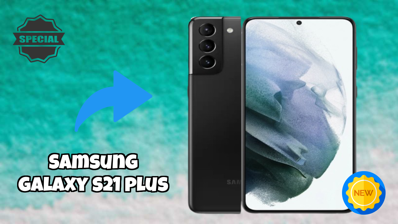 Samsung Samsung Galaxy S21 Plus - पूरा गाइड और बेस्ट डील