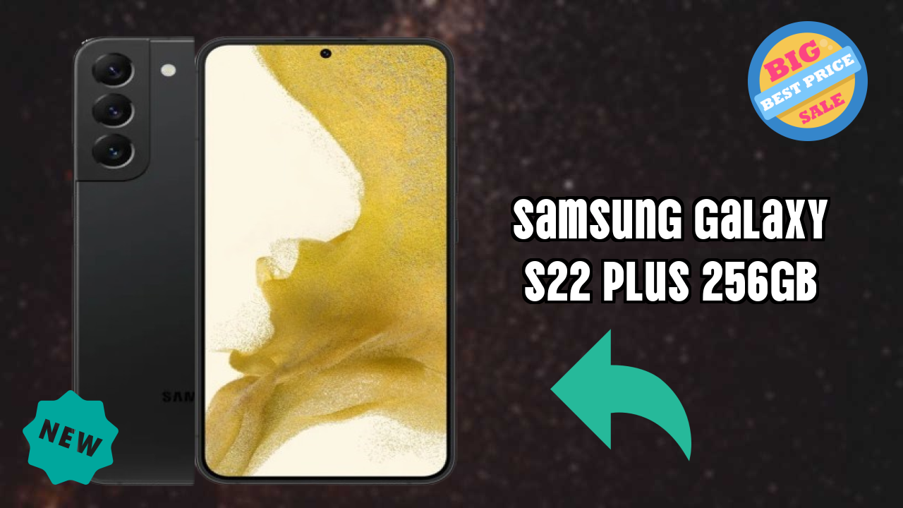 Samsung Galaxy S22 Plus 256GB क़ीमत गिरावट: अब सिर्फ ₹105,999 में उपलब्ध
