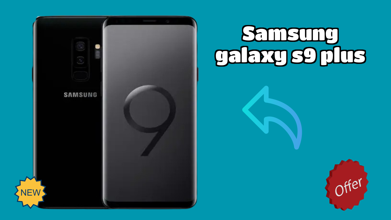 ₹70,000 पर Samsung Galaxy S9 Plus - पूरा शॉपिंग गाइड