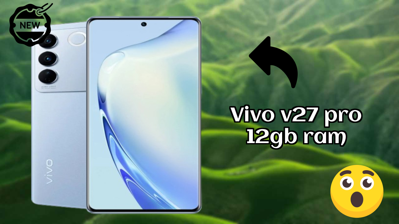 Vivo V27 Pro 12GB RAM कैमरा रिव्यु: 50 MP + 8 MP + 2 MP Rear Camera रियल टेस्ट