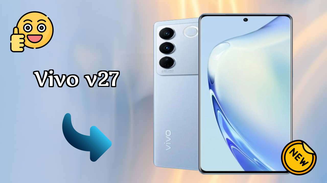 Vivo V27 डिस्प्ले तकनीक: AMOLED क्वॉलिटी